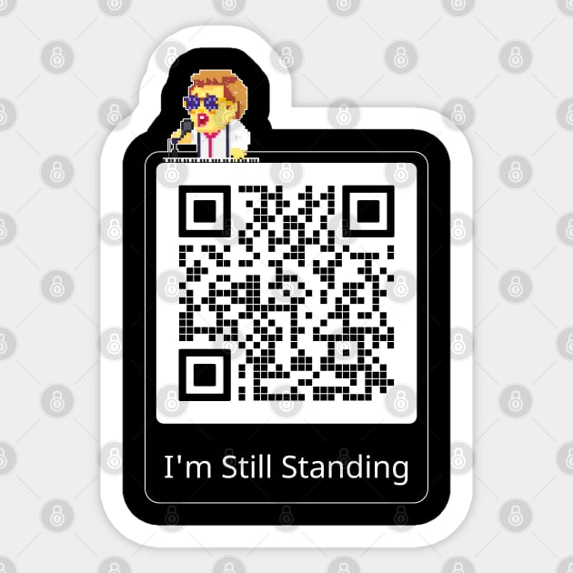 I'm Still Standing Sticker by Zero Pixel